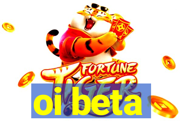 oi beta